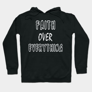 Faith over everything Hoodie